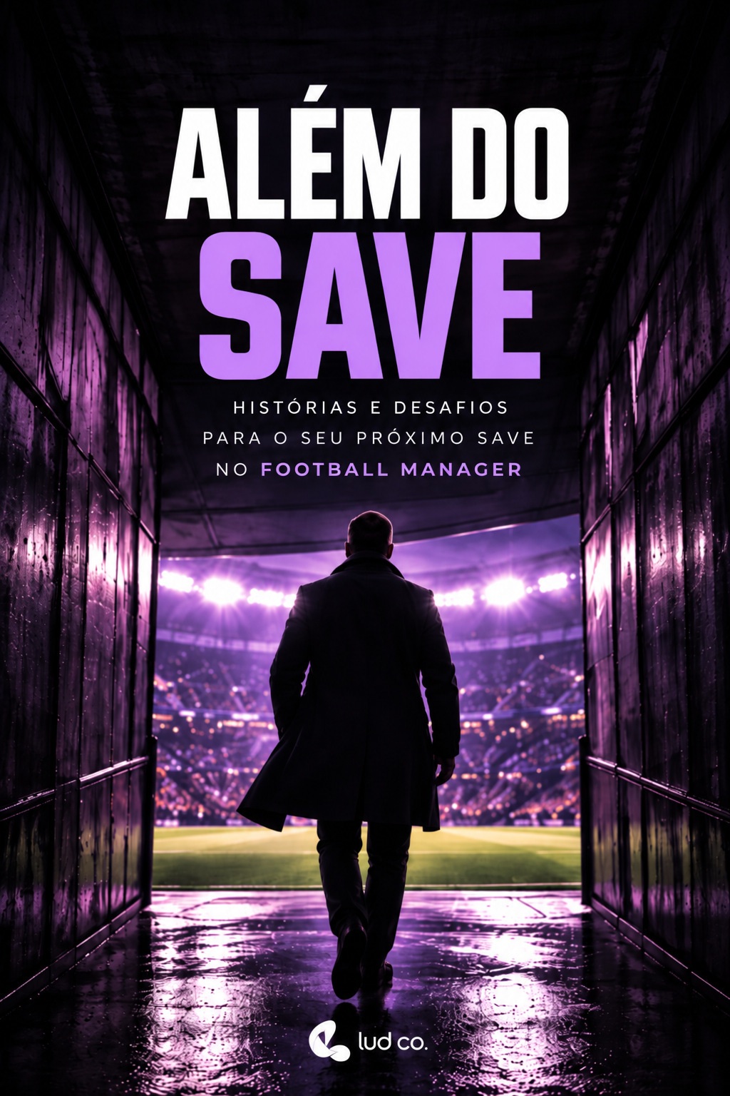 Capa oficial do Além do Save: treinador no túnel de um estádio, com luzes violetas